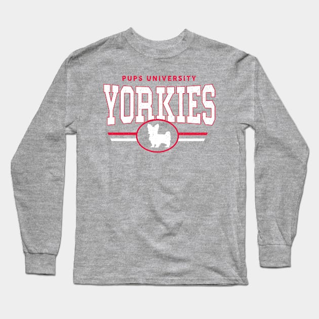 Yorkies - Pups U Long Sleeve T-Shirt by InspiredQuotes